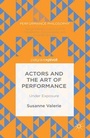 Cover: Actors and the Art of Performance - Palgrave Macmillan