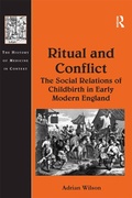 Cover: Ritual and Conflict: The Social Relations of Childbirth in Early Modern England - Routledge