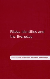 Enlarge image Cover: Risks, Identities and the Everyday - Routledge