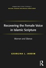 Cover: Recovering the Female Voice in Islamic Scripture - Routledge