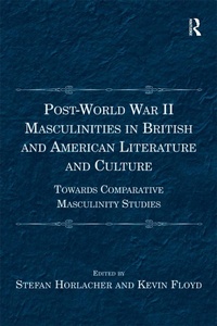 Abbildung von: Post-World War II Masculinities in British and American Literature and Culture - Routledge