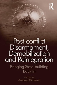 Enlarge image Cover: Post-conflict Disarmament, Demobilization and Reintegration - Routledge