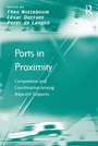 Cover: Ports in Proximity - Routledge
