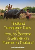 Cover: Thailand Transplant Tales and How to Become a Gentleman Farmer in Thailand - Lulu.com