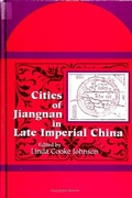 Cover: Cities of Jiangnan in Late Imperial China - State University of New York Press