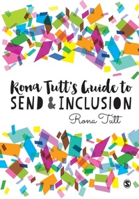 Enlarge image Cover: Rona Tutt's Guide to SEND & Inclusion - SAGE Publications Ltd