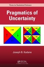 Cover: Pragmatics of Uncertainty - Chapman & Hall/CRC