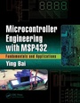 Cover: Microcontroller Engineering with MSP432 - CRC Press