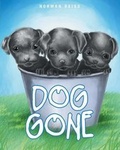 Cover: Dog Gone - Page Publishing, Inc.