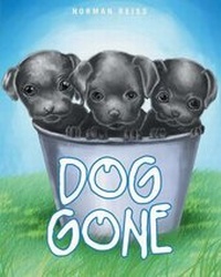 Enlarge image Cover: Dog Gone - Page Publishing, Inc.