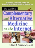Cover: The Guide to Complementary and Alternative Medicine on the Internet - Routledge