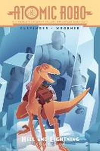 Enlarge image Cover: Atomic Robo The Hell And Lightning Collection - Idea & Design Works