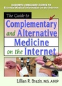 Cover: The Guide to Complementary and Alternative Medicine on the Internet - Routledge