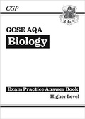 Cover: GCSE Biology AQA Answers (for Exam Practice Workbook) - Higher - Coordination Group Publications Ltd (CGP)