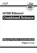 Cover: GCSE Combined Science Edexcel Answers (for Exam Practice Workbook) - Higher - Coordination Group Publications Ltd (CGP)