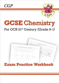 Abbildung von: GCSE Chemistry: OCR 21st Century Exam Practice Workbook - Coordination Group Publications Ltd (CGP)