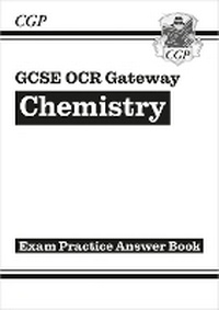 Abbildung von: GCSE Chemistry OCR Gateway Answers (for Exam Practice Workbook) - Coordination Group Publications Ltd (CGP)