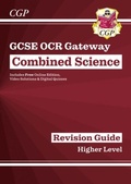 Cover: GCSE Combined Science OCR Gateway Revision Guide - Higher: Inc. Online Ed, Quizzes & Videos - Coordination Group Publications Ltd (CGP)