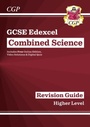 Cover: GCSE Combined Science Edexcel Revision Guide - Higher includes Online Edition, Videos & Quizzes - Coordination Group Publications Ltd (CGP)