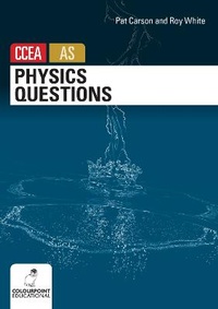 Enlarge image Cover: Physics Questions for CCEA AS Level - Colourpoint Educational