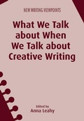 Cover: What We Talk about When We Talk about Creative Writing - Multilingual Matters