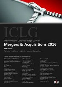 Abbildung von: The International Comparative Legal Guide to: Mergers & Acquisitions 2016: A Practical Cross-Border Insight into Mergers and Acquisitions 2016 - Global Legal Group Ltd