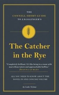 Enlarge image Cover: The Connell Short Guide To J.D. Salinger's The Catcher in the Rye - Connell Guides