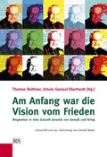 Cover: Am Anfang war die Vision vom Frieden - Kremayr & Scheriau