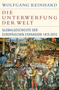 Abbildung von: Die Unterwerfung der Welt - C.H.BECK