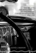 Cover: The BBC and the Development of Anglophone Caribbean Literature, 1943-1958 - Palgrave Macmillan