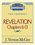 Abbildung von: Thru the Bible Vol. 59: The Prophecy (Revelation 6-13) - Thomas Nelson Publishers