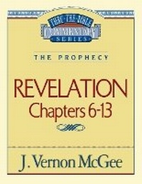 Abbildung von: Thru the Bible Vol. 59: The Prophecy (Revelation 6-13) - Thomas Nelson Publishers