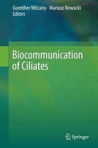 Enlarge image Cover: Biocommunication of Ciliates - Springer