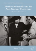 Cover: Eleanor Roosevelt and the Anti-Nuclear Movement - Palgrave Macmillan