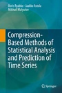 Cover: Compression-Based Methods of Statistical Analysis and Prediction of Time Series - Springer