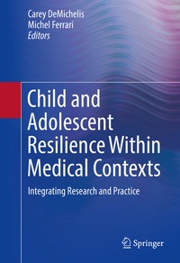 Abbildung von: Child and Adolescent Resilience Within Medical Contexts - Springer