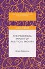 Cover: The Practical Import of Political Inquiry - Palgrave Macmillan