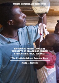 Abbildung von: Historical Perspectives on the State of Health and Health Systems in Africa, Volume I - Palgrave Macmillan