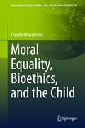 Cover: Moral Equality, Bioethics, and the Child - Springer