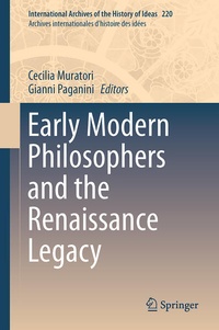 Enlarge image Cover: Early Modern Philosophers and the Renaissance Legacy - Springer