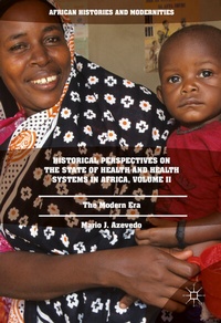 Abbildung von: Historical Perspectives on the State of Health and Health Systems in Africa, Volume II - Palgrave Macmillan