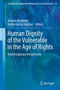 Enlarge image Cover: Human Dignity of the Vulnerable in the Age of Rights - Springer