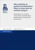 Cover: Elite und Krise in antiken Gesellschaften / &Eacute;lites et crises dans les soci&eacute;t&eacute;s antiques - Franz Steiner Verlag