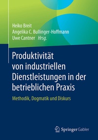 Abbildung von: Produktivität von industriellen Dienstleistungen in der betrieblichen Praxis - Springer Gabler