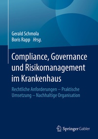Abbildung von: Compliance, Governance und Risikomanagement im Krankenhaus - Springer Gabler
