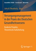 Cover: Versorgungsmanagement in der Praxis des Deutschen Gesundheitswesens - Springer VS