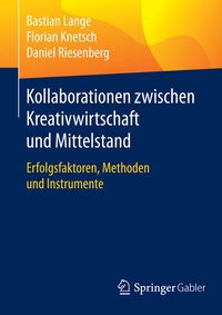 Abbildung von: Kollaborationen zwischen Kreativwirtschaft und Mittelstand - Springer Gabler