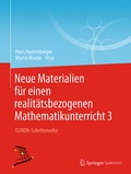 Cover: Neue Materialien f&uuml;r einen realit&auml;tsbezogenen Mathematikunterricht 3 - Springer Spektrum