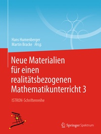 Abbildung von: Neue Materialien für einen realitätsbezogenen Mathematikunterricht 3 - Springer Spektrum