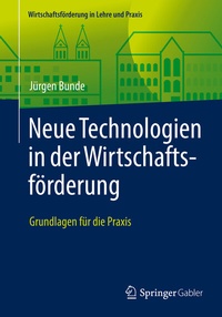 Abbildung von: Neue Technologien in der Wirtschaftsförderung - Springer Gabler